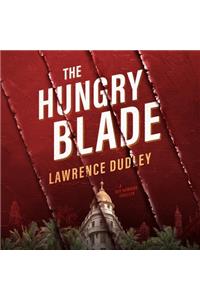 The Hungry Blade Lib/E