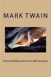 Some rambling notes of an idle excursion