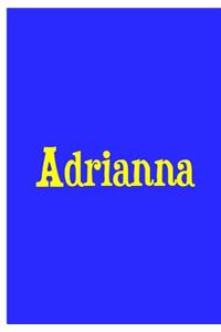 Adrianna - Blue Personalized Notebook / Journal / Extended Lined Pages: An Ethi Pike Collectible: Custom Names