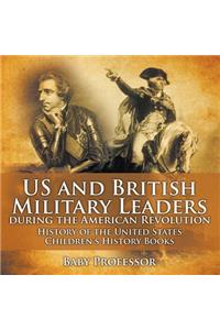 US and British Military Leaders during the American Revolution - History of the United States Children's History Books