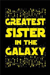 Greatest Sister In The Galaxy
