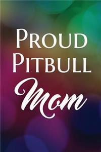 Proud Pitbull Mom