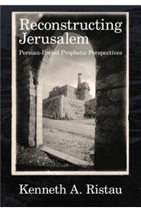 Reconstructing Jerusalem