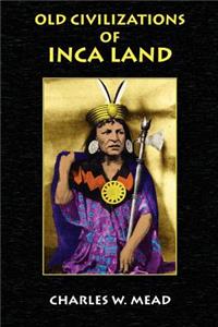 Old Civilizations of Inca Land