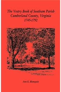 The Vestry Book of Southam Parish, Cumberland County, Virginia, 1745-1792
