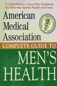 Complete Guide to Men's Health (American Medical Association)