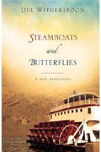 Steamboats and Butterflies