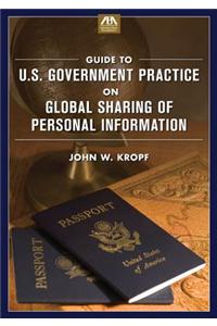 Guide to U.S. Government Practice on Global Sharing of Personal Information