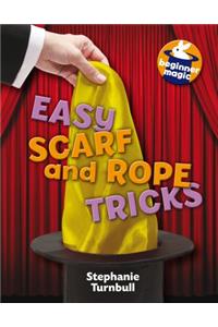 Easy Scarf & Rope Tricks