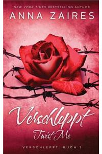 Twist Me - Verschleppt