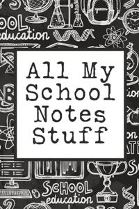 All My School Notes Stuff