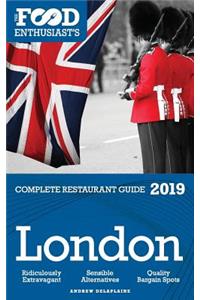 London - 2019 - The Food Enthusiast's Complete Restaurant Guide