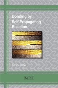 Bonding by Self-Propagating Reaction