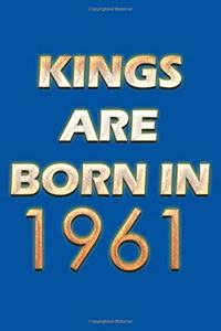 Kings Are Born In 1961 Notebook