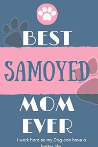 Best Samoyed Mom Ever Notebook Gift