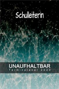 Schulleiterin - UNAUFHALTBAR - Terminplaner 2020