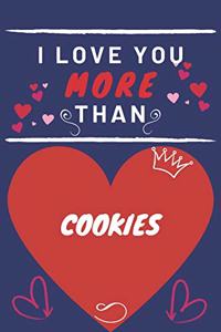 I Love You More Than Cookies