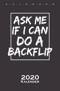 Ask me if i can do a Backflip Kalender 2020