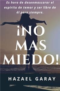 ¡No Mas Miedo!
