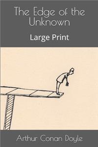 The Edge of the Unknown