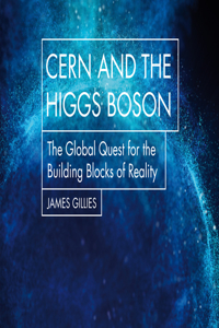 Cern and the Higgs Boson