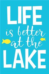Life Is Better At The Lake