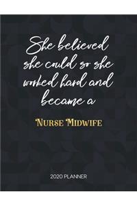 She Believed She Could So She Worked Hard And Became A Nurse Midwife