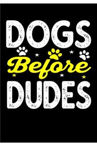 Dog before dudes