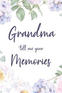 Grandma Tell Me Your Memories