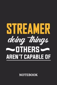 Streamer Doing Things Others Aren't Capable of Notebook