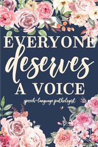 Everyone Deserves A Voice