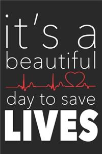 It's A Beautiful Day To Save Lives