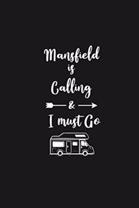 Mansfield is Calling and I Must Go