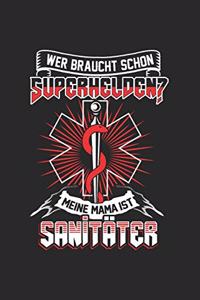 Wer braucht schon Superhelden? Meine Mama ist Sanitäter