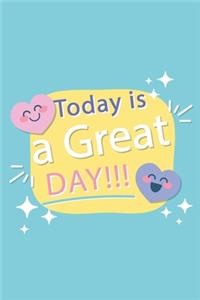 Today is a Great Day