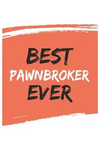 Best pawnbroker Ever pawnbrokers Gifts pawnbroker Appreciation Gift, Coolest pawnbroker Notebook A beautiful
