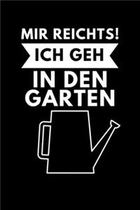 Mir Reichts! Ich Geh in Den Garten