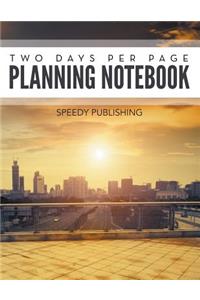 Two Days Per Page Planning Notebook