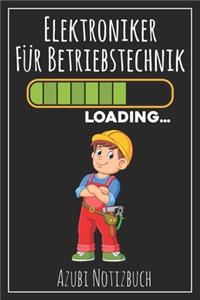 Elektroniker für Betriebstechnik Loading... Azubi Notizbuch