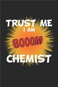 Trust me I am chemist