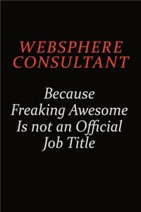 Websphere Consultant Because Freaking Awesome Is Not An Official Job Title