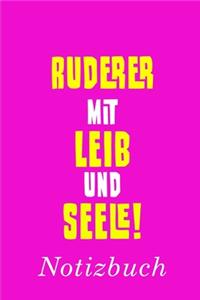 Ruderer Mit Leib Und Seele Notizbuch