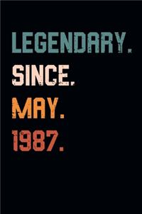Blank Lined Journal, Notebook, Diary, Planner - Legendary Since May 1987 - 32nd Birthday Gift For 32 Years Old Men and Women born in May