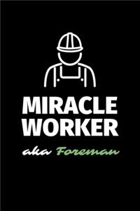 Miracle Worker Aka Foreman