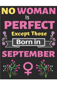 No Woman Is Perfect Except Those Born in September