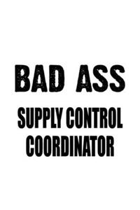 Bad Ass Supply Control Coordinator