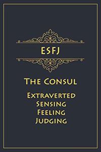 ESFJ - The Consul (Extroverted, Sensing, Feeling, Judging)