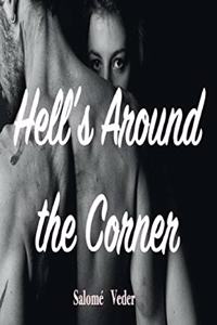 Hell's Around the Corner