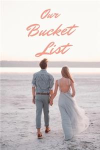 Our Bucket List