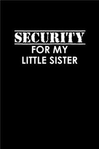 Security For My Little Sister